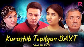 Otalar so'zi - Kurashib topilgan baxt | Оталар сузи - Курашиб топилган бахт