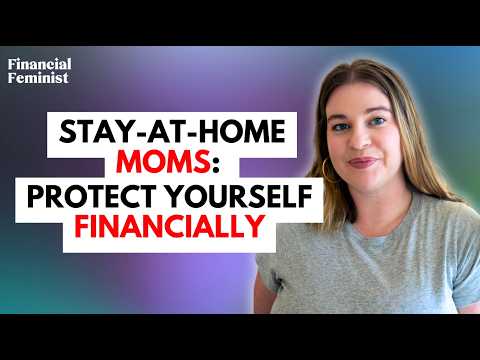 Why Every Stay-at-Home Mom Needs a Financial Safety Net