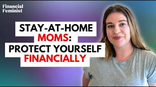 Why Every Stay-at-Home Mom Needs a Financial Safety Net