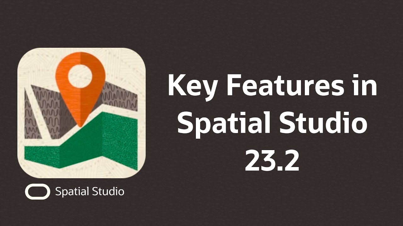 Key Features in Spatial Studio 23.2