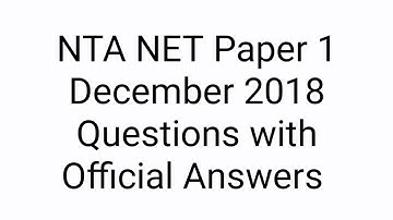 UGC / NTA NET Paper 1 December 2018 Questions with Official Answers