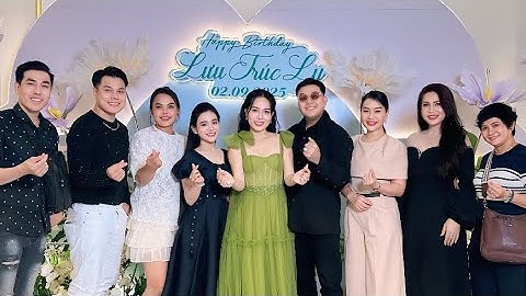 Khánh Bình .Khưu Huy Vũ-Thùy Dương.Thiên Quang Ngọc Hân.Quỳnh Trang -Sinh Nhật Cs Lưu Trúc Ly 1/9 