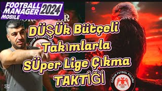 FM 24 MOBİLE TAKTİK Düşük Bütçeli Takımlarla Süper Lige Çıkma Taktiği Football Manager 2024 Mobile