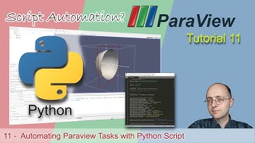 [ Paraview Tutorial 11 ]  Automating Paraview Tasks with Python Script