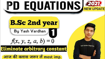 #1 || First order Partial Differential Equations || Maths B.Sc. 2nd year in hindi by - yash vardhan
