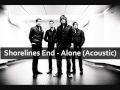 Shorelines End - Alone (Acoustic)