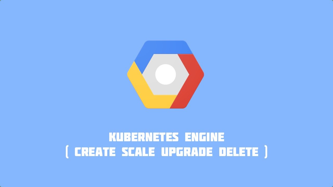 Manage Google Kubernetes Engine (GKE) using Google Cloud SDK - YouTube