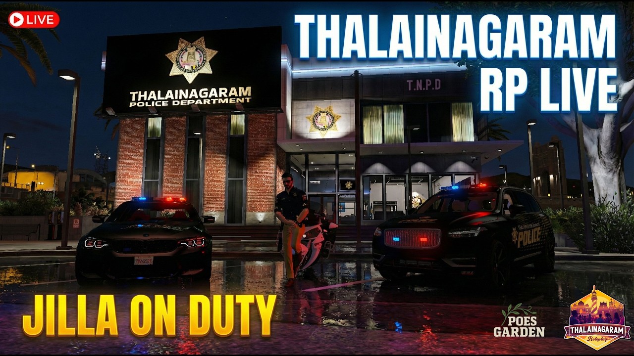 JILLA ON DUTY 🚨 | Thalainagaram RP Live