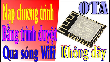 Hướng dẫn nạp chương trình không dây (OTA) cho ESP - Học Cơ Điện Tử