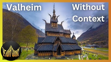 Valheim but the High Council deems it without context