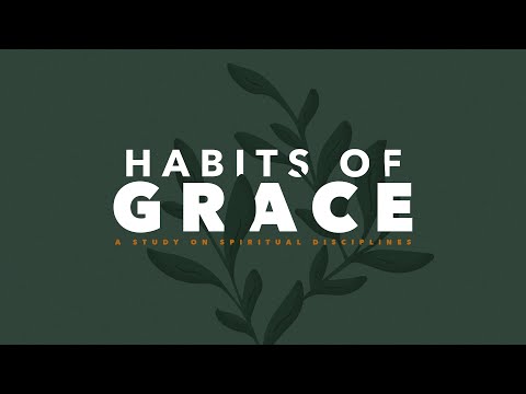 Habits of Grace | Prayer