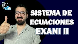 Sistemas de ecuaciones lineales con dos y tres incógnitas EXANI II