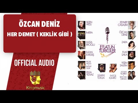 Özcan Deniz - Her Demet ( Keklik Gibi ) - ( Official Audio )