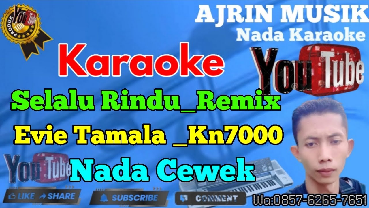 Evie Tamala - Selalu Rindu Remix [Karaoke] Kn7000 - Nada Wanita | Ajrin Musik