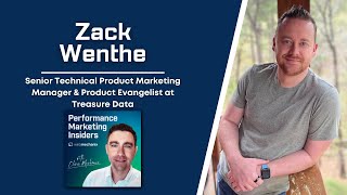 Creating Your 1st-Party Data Strategy - Zack Wenthe - Performance Marketing Insiders - Episode # 080