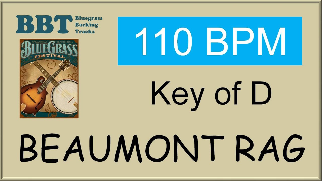 Beaumont Rag - 110 BPM bluegrass backing track Beaumont Rag - 110 BPM bluegrass backing track