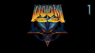 Let's Play Doom 64 (Blind) - Hell and Back Again - Part 1