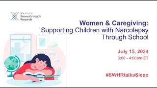 Women & Caregiving: Supporting Children with Narcolepsy through School