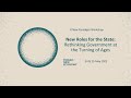 X New Paradigm Workshop – New Roles for the State: Rethinking Government at the Turning of Ages