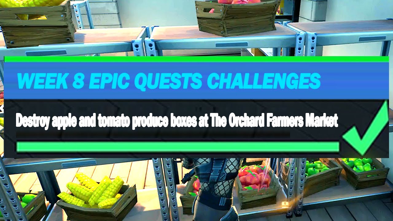 Destroy apple and tomato produce boxes at The Orchard Farmers Market - Fortnite Week 8 Epic Quest