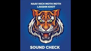 NAAV HICH MOTH MOTH LAKSHN KHOT ||SOUND CHECK||  DJ ALAM MG REMIX #soundcheck #trending