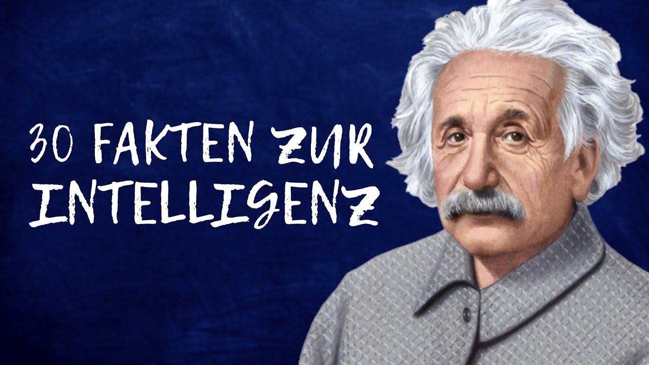 Wer Vererbt Die Intelligenz 30 Fakten zur menschlichen Intelligenz (Teil 1) - YouTube