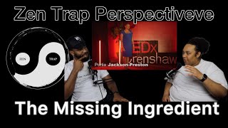 Zen Trap Perspective | Video Review | The Missing Ingredient