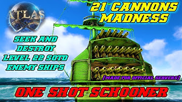 Atlas - One Shot Schooner Build | 21 Cannons Destroy & Sink Everything