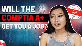 Can You Actually Get a Job With The CompTIA A+ Certification? Is The CompTIA A+ Worth It in 2023?