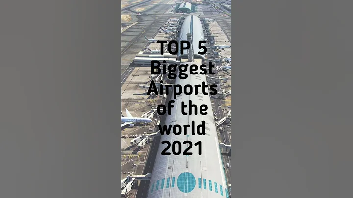 Top 5 Biggest Airport Of The World 2021 | Top 5 in 15 sec - DayDayNews