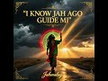 I Know Jah Ago Guide Mi | Jahmalay | Conscious Reggae 2025 | Jah Guidance