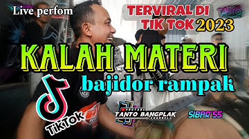 KALAH MATERI Lagu viral tik tok 2023  bajidor rampak @tantocimotbangplakofficial #fypシ #fyptiktok