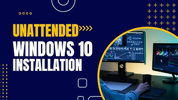 How to Create an Unattended Installation Media For Windows 10