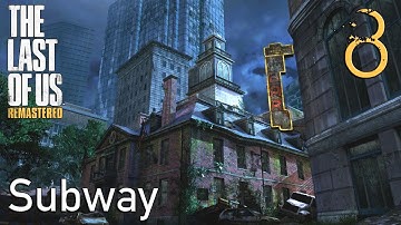 The Last of Us GROUNDED Walkthrough Part 8: Subway