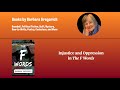 The F Words: Injustice and Oppression
