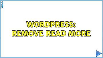 Wordpress: Remove read more