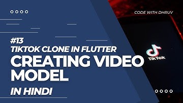 [HINDI] #13 Creating Video Model || TikTok Clone In Flutter || Flutter Tutorial In Hindi