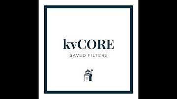 kvCORE: How to Filter CRM, Create Saved Filters