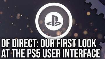 DF Direct: PlayStation 5 User Interface Reaction - Is This A Next-Gen Game-Changer?