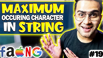 #19 - Find the Maximum Occurring Character in String ? DS & Algorithms Course 🔥