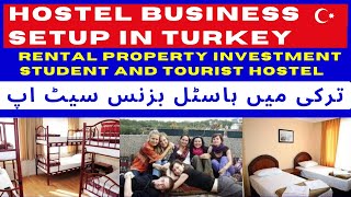 Hostel Business Setup in Turkey, Rental Property Investment, Student and Tourist Hostel