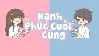 Hạnh Phúc Cuối Cùng - Trương Việt Thái [LYRIC VIDEO]