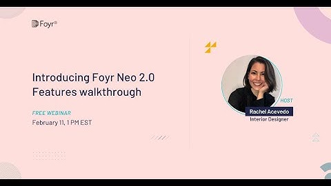 Foyr Neo 2.0 - Features walkthrough