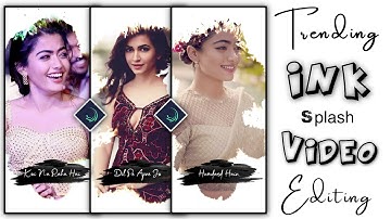 How to Make ink Splash photo status video | Alightmotion ink splash effect | Trending status Editing