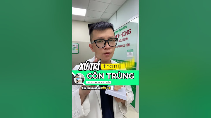 Côn trùng chui vào tai làm thế nào