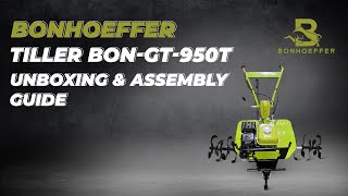 Tiller BON-GT-950T Unboxing and Assembly Guide | Bonhoeffer Machines