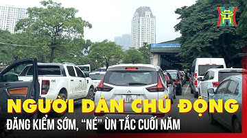Người dân chủ động đăng kiểm sớm, “né” ùn tắc cuối năm | Tin tức