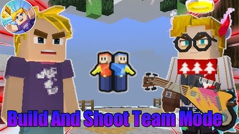 Build And Shoot - ( Build And Shoot ) - [ Blockman GO : Adventures ] Koto BG