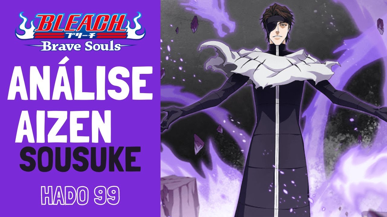 ANÁLISE AIZEN E SEU HADO 90 ETERNO! Bleach Brave Souls YouTube
