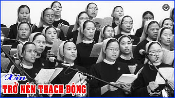 Đáp ca: Xin Trở Nên Thạch Động - Ca đoàn Soeur dòng Trinh Vương